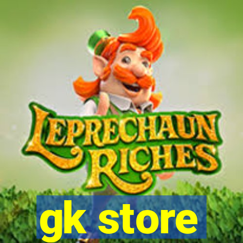 gk store